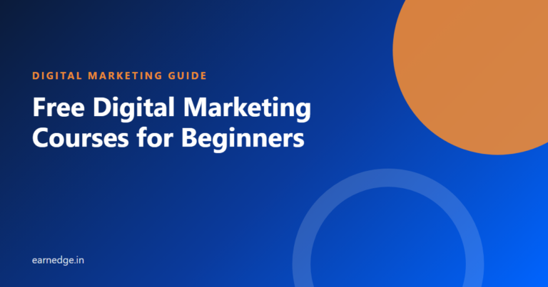Free Digital Marketing Courses for Beginners - Earnedge guide